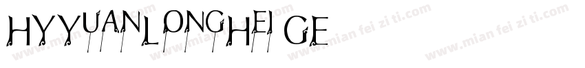 HYYuanLongHei GE字体转换